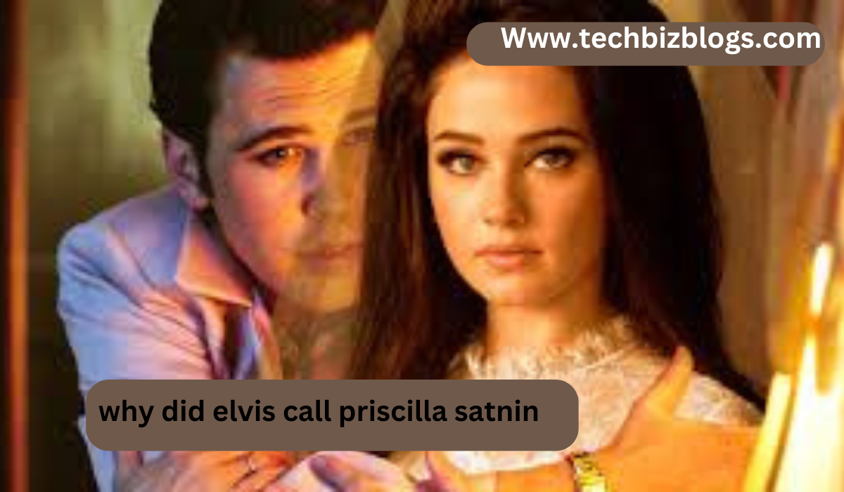 Why did elvis call priscilla satnin