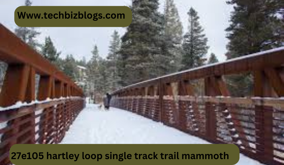 27e105 hartley loop single track trail mammoth