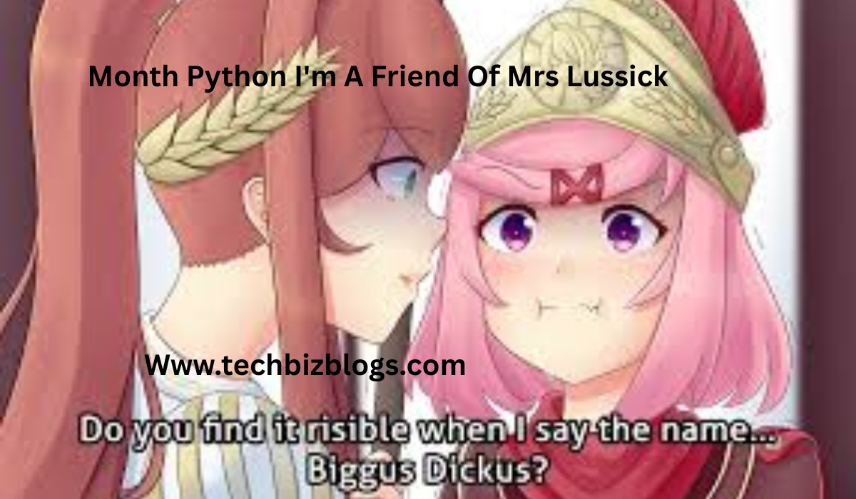 Month Python I'm A Friend Of Mrs Lussick
